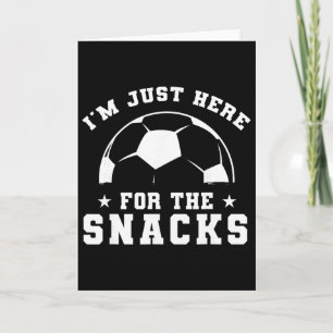 Tarjeta Fútbol Divertido, Estoy Aquí Solo Por Los Snacks,