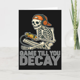 Tarjeta Game Till You Decay – Hardcore Gamer Skeleton
