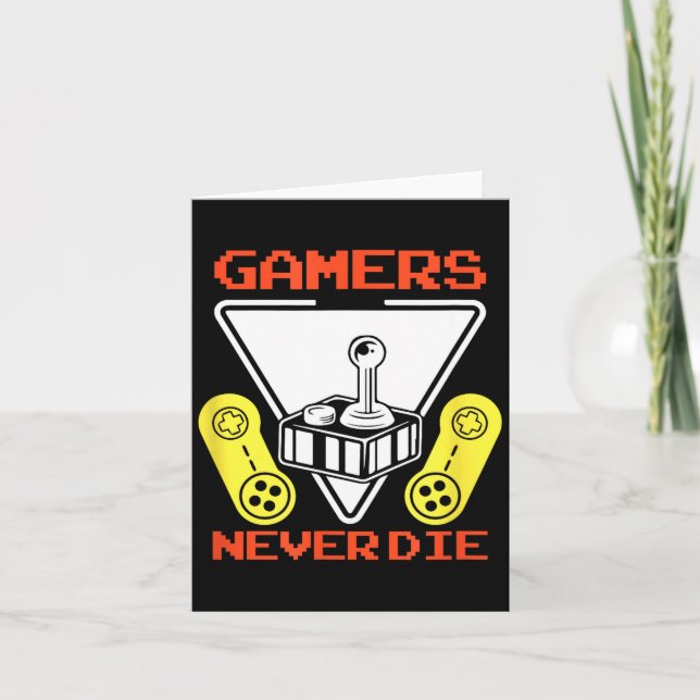 Tarjeta Gamers Never Die Funny Gaming Quotes Great Gift Fo (Anverso)