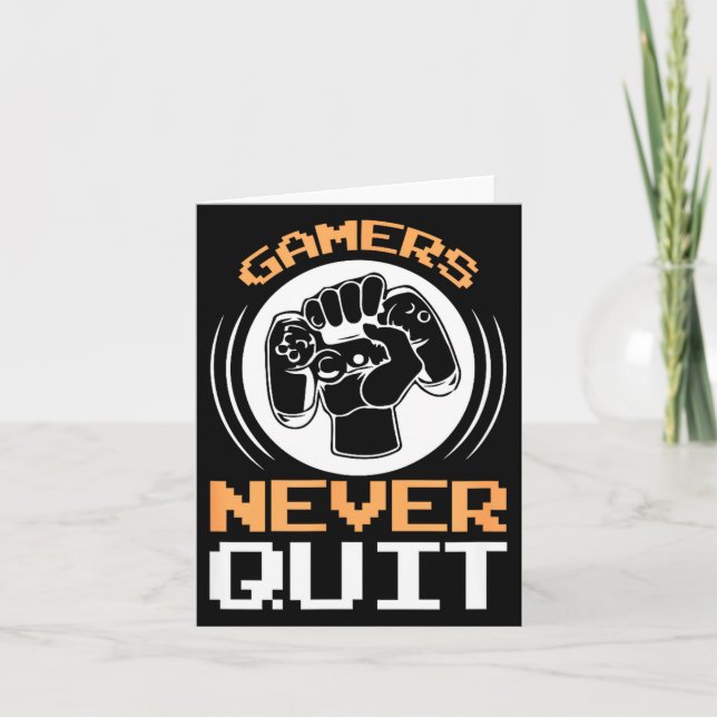 Tarjeta Gamers Never Quit Funny Gaming Quotes Gift For Gam (Anverso)