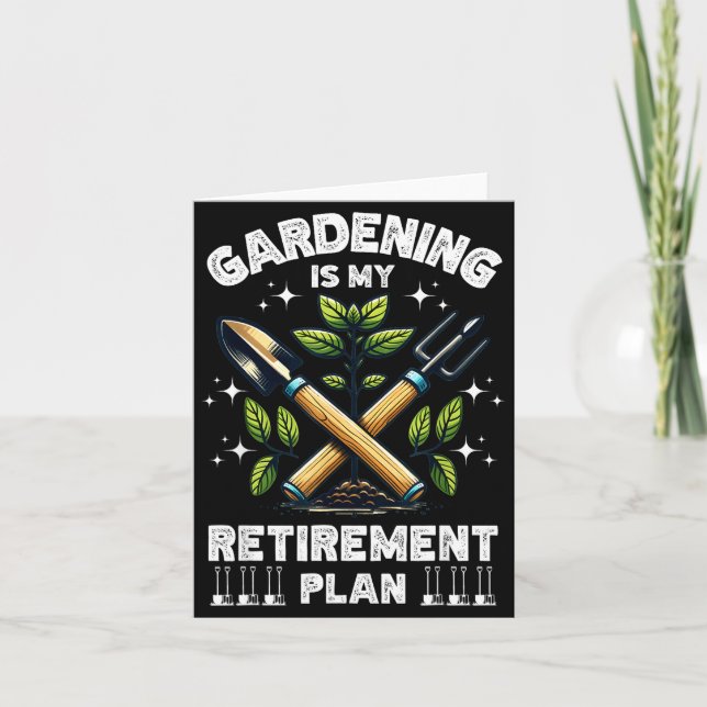 Tarjeta Gardening Is My Retirement Plan Funny For Garden L (Anverso)