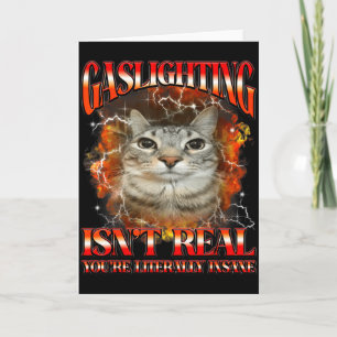 Tarjeta Gaslighting No Es Real Gato Divertido Meme Bootleg