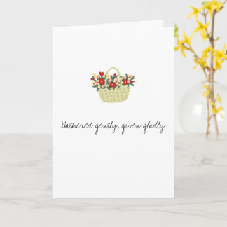 Tarjeta Gathered gently, given gladly card
