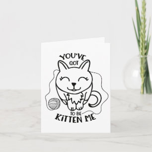 Tarjeta Gato Adorable - Debes Estar Tomándome el Pelo - Ho