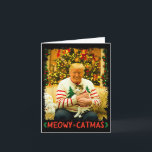 Tarjeta Gato gracioso de Navidades Trump ama a Meowy Catma<br><div class="desc">El curioso gato de los Navidades Trump ama a Meowy Catmas Navidades</div>