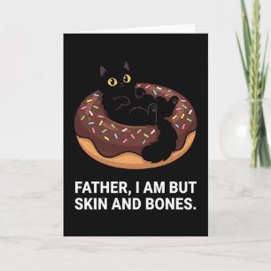 Tarjeta gato padre divertido donut soy pero piel y hueso
