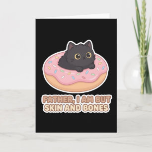 Tarjeta gato padre divertido donut soy pero piel y hueso