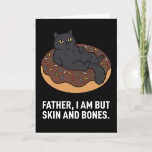Tarjeta Gato padre divertido donut Soy pero piel y hueso