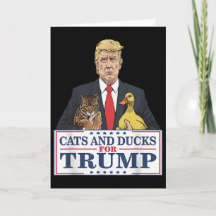 Tarjeta Gatos y patos para Trump 2024 Gatitos y patos para