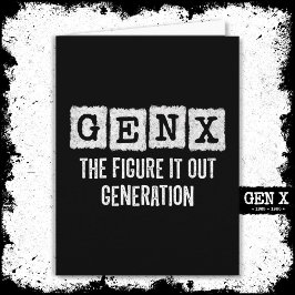 Tarjeta Gen X Figura It Out Generación X Gen Xer Funny