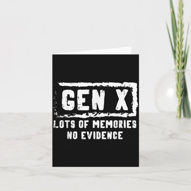 Tarjeta Gen X Lots Of Memories No Evidence Funny Saying Me (Anverso)