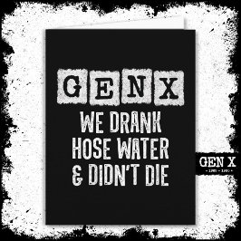 Tarjeta Generación X Gen X Hose Water Gen Xer Funny Gen X