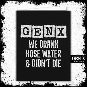 Tarjeta Generación X Gen X Hose Water Gen Xer Funny Gen X