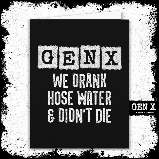 Tarjeta Generación X Gen X Hose Water Gen Xer Funny Gen X (Subido por el creador)