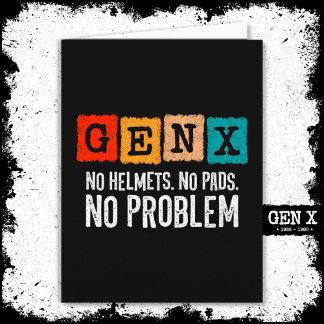 Tarjeta Generación X sin problemas Gen Xer Gracioso Gen X