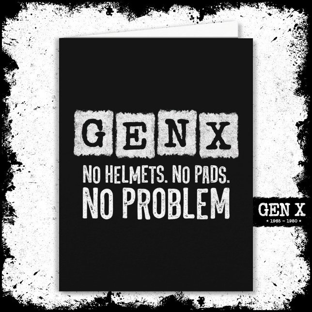 Tarjeta Generación X sin problemas Gen Xer Gracioso Gen X (Subido por el creador)