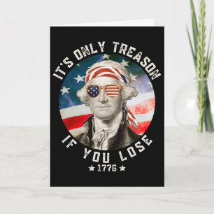 Tarjeta George Washington Solo Es Traición Si Pierdes 4t
