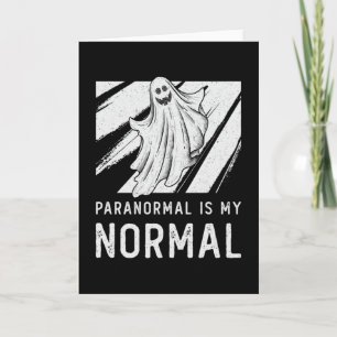 Tarjeta Ghost Hunting Paranormal Is My Normal Ghost Hunter