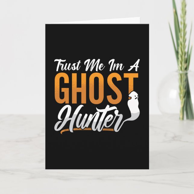 Tarjeta Ghost Hunting Trust Me Im A Ghost Hunter Hunt (Anverso)
