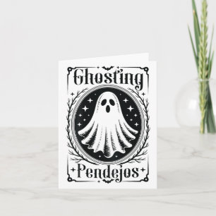 Tarjeta Ghosting Pendejos Funny Halloween Fantasma Mexican