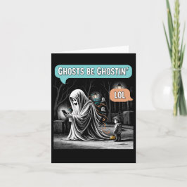 Tarjeta Ghosts Be Ghostin’ LOL