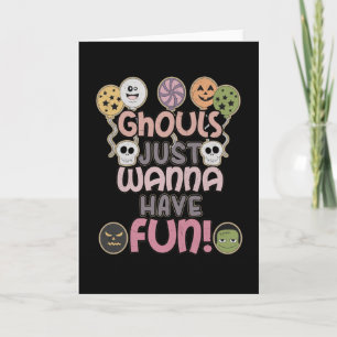 Tarjeta Ghouls solo quiere divertirse - Novedad Halloween