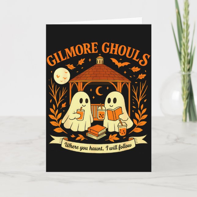 Tarjeta Gilmore Ghouls Donde Tú Asustas Yo Seguiré Hallo (Anverso)
