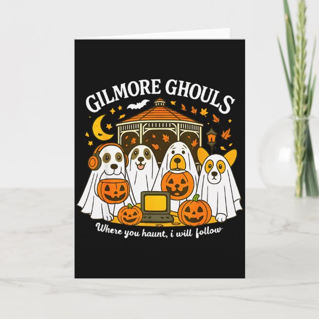 Tarjeta Gilmore Ghouls Donde Tú Asustas Yo Seguiré Hallo (Anverso)