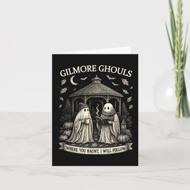 Tarjeta Gilmore Ghouls Donde Tú Merodeas, Yo Te Seguiré Fi (Anverso)