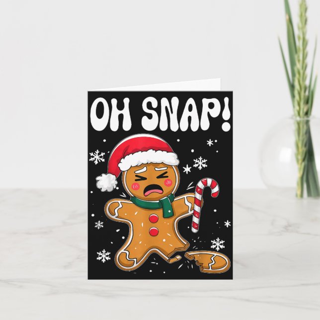 Tarjeta Gingerbread Man Oh Snap Christmas Funny Cookie Bak (Anverso)