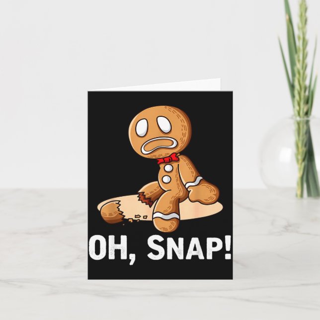 Tarjeta Gingerbread Man Oh Snap Christmas Funny Cookie Bak (Anverso)