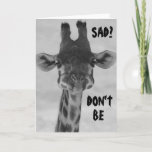 TARJETA GIRAFFE SAY "DON'T BE SAD" BIRTHDAYS ARE FUN CARD<br><div class="desc">THIS GIRAFFE HAS "GOOD ADVICE"... .DON'T BE SAD BIRTHDAYS ARE FUN NO MATTER "HOW OLD YOU ARE" SEND IT TODAY AND GET A HUGE LAUGH FROM FRIEND OR RELATIVE!</div>