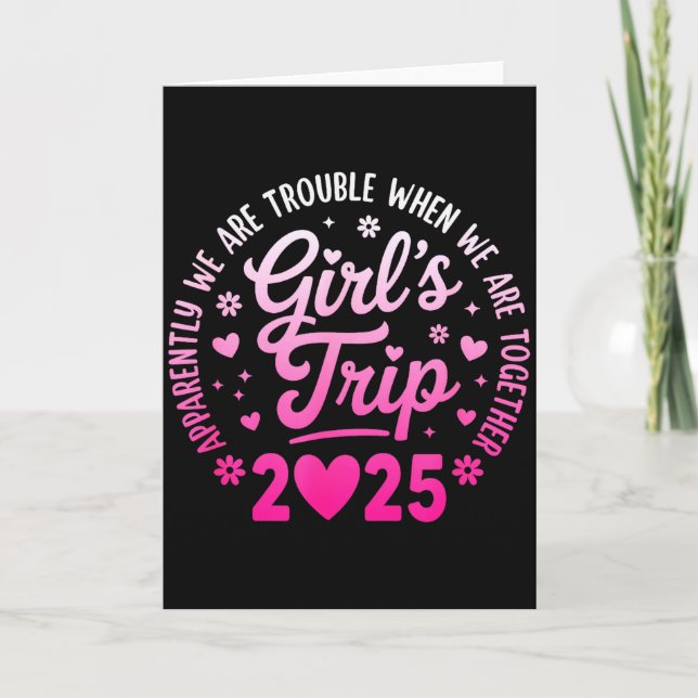 Tarjeta Girls Trip 2025 Apparently Are Rrouble When We Are (Anverso)