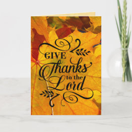 Tarjeta Give Thanks to the Lord, Fall Leaves Thanksgiving