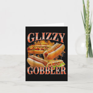 Tarjeta Glizzy Gobbler Funny Wiener Hot Dog Meme Bootleg G