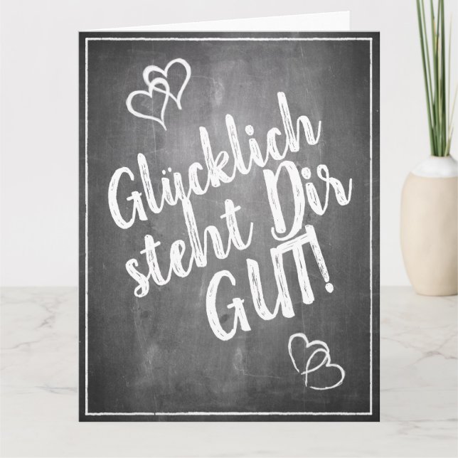 Tarjeta ¡Glücklich steht Dir gut! - im Kreidetafelstil (Anverso)