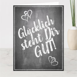 Tarjeta ¡Glücklich steht Dir gut! - im Kreidetafelstil