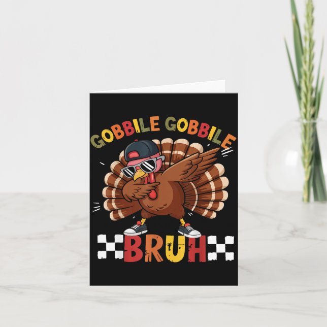Tarjeta Gobble Gobble Bruh Funny Thanksgiving Turkey Dab B (Anverso)