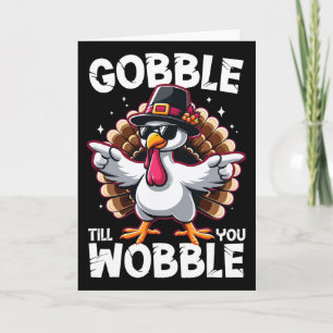 Tarjeta Gobble Hasta Que te Tambalee Divertido Día de Acci