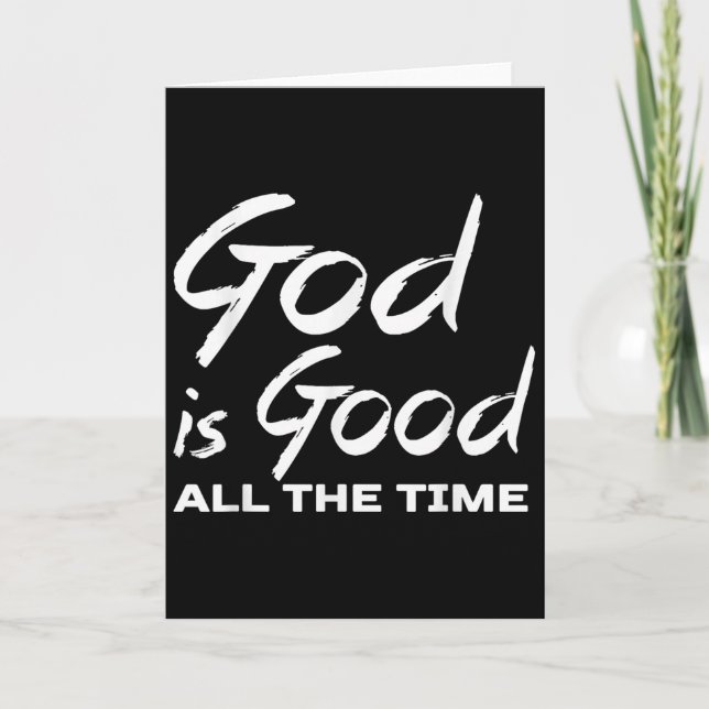 Tarjeta God Is Good All The Time Christian Worship Preache (Anverso)
