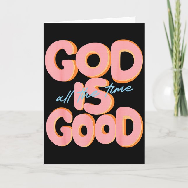 Tarjeta God Is Good All The Time Design Insrational Christ (Anverso)