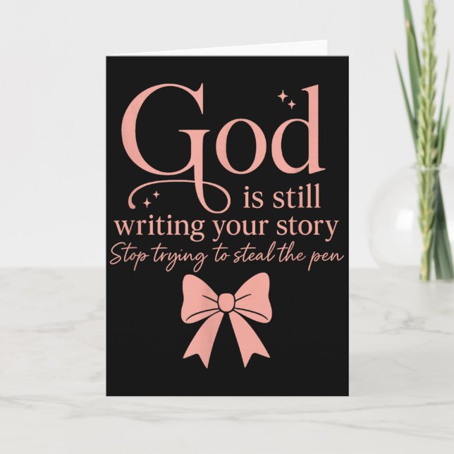 Tarjeta God Is Still Writing Your Story Stop Trying To Ste (Anverso)