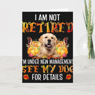 Tarjeta Golden Retriever No Estoy Retirado Estoy Bajo Nuev