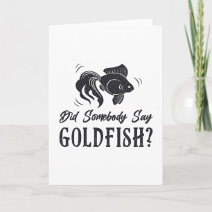 Tarjeta Goldfish Alguien dijo que peces dorados son peces 
