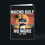 Tarjeta Golfo de Nacho No Más Divertido Vacaciones Trump 2<br><div class="desc">Golfo de Nacho No Más Divertido Vacaciones Trump 2025 EE. UU. _3</div>
