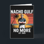 Tarjeta Golfo de Nacho No Más Divertido Vacaciones Trump 2<br><div class="desc">Golfo de Nacho No Más Divertido Vacaciones Trump 2025 EE. UU. _3</div>