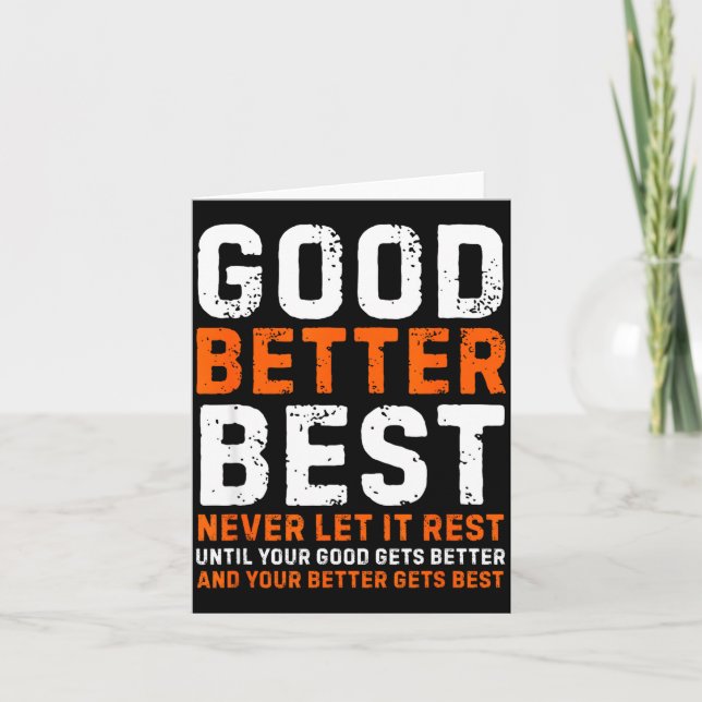 Tarjeta Good Better Never Let It Rest Motivational Quote  (Anverso)
