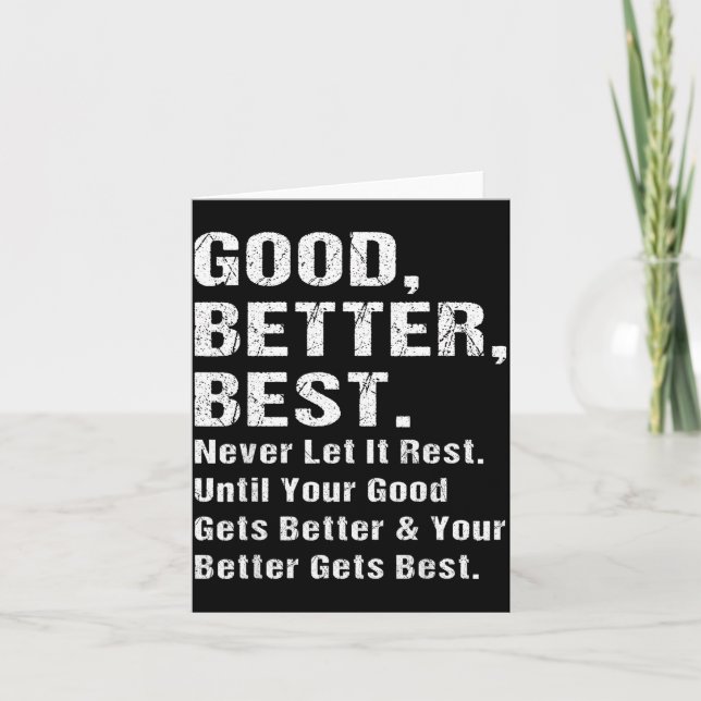 Tarjeta Good Better Never Let It Rest Motivational Quote G (Anverso)