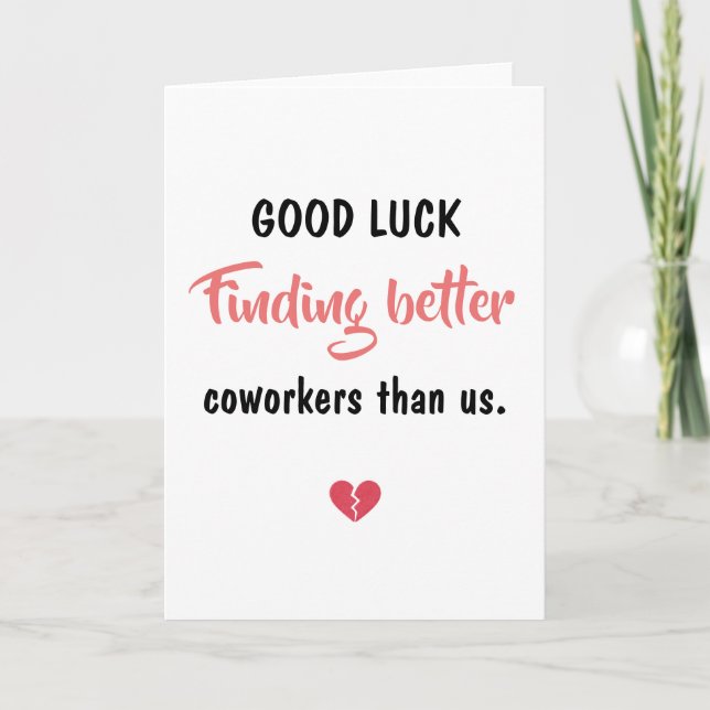 Tarjeta Good Luck Finding Better Coworkers (Anverso)