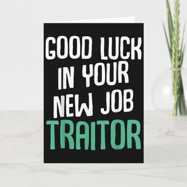 Tarjeta Good Luck In Your New Job Traitor Funny Sarcastic  (Anverso)